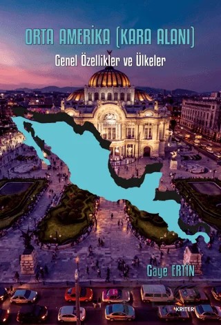 Orta Amerika (Kara Alanı) – Gaye Ertin – Kriter Yayınları kitap kapağı