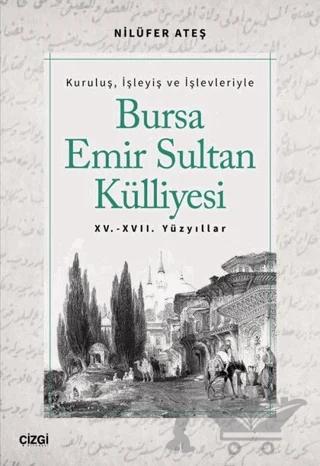 Bursa Emir Sultan Külliyesi 15. - 17. Yüzyıllar