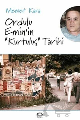 Ordulu Emin’in “Kurtuluş” Tarihi