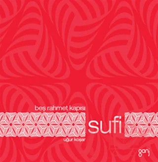 Beş Rahmet Kapısı: Sufi – Uğur Koşar – Ganj Kitap kitap kapağı