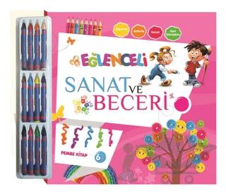 Eğlenceli Sanat ve Beceri - Pembe Kitap (6 Yaş)