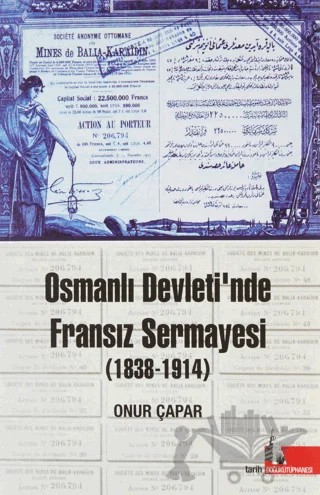 Osmanlı Devleti'nde Fransız Sermayesi (1838-1914) – Onur Çapar – Doğu Kütüphanesi kitap kapağı