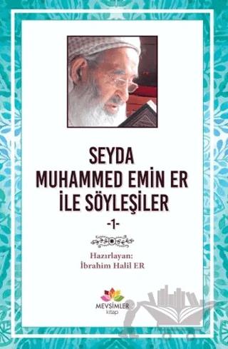 Seyda Muhammed Emin Er ile Söyleşiler