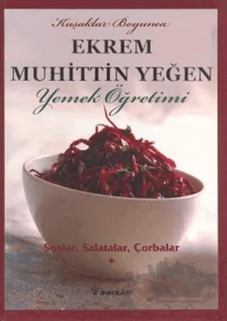 Kuşaklar Boyunca Ekrem Muhittin Yeğen - Yemek Öğretimi 1