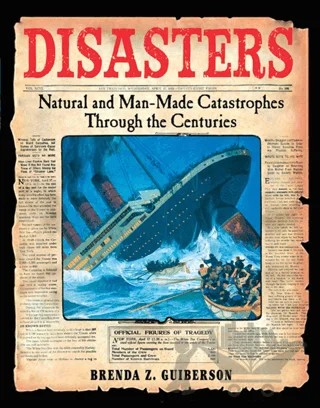 Disasters: Natural and Man-Made Catastrophes Through the Centuries – Brenda Z. Guiberson – Homer Kitabevi kitap kapağı