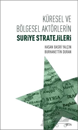 Küresel ve Bölgesel Aktörlerin Suriye Stratejileri