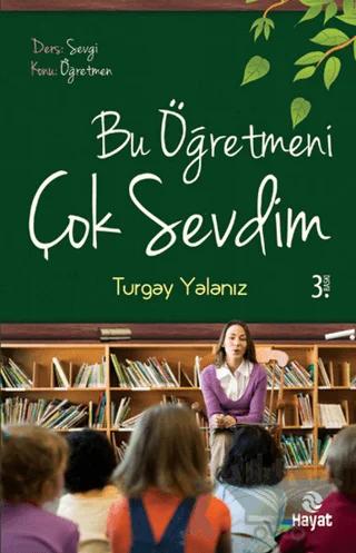 Bu Öğretmeni Çok Sevdim