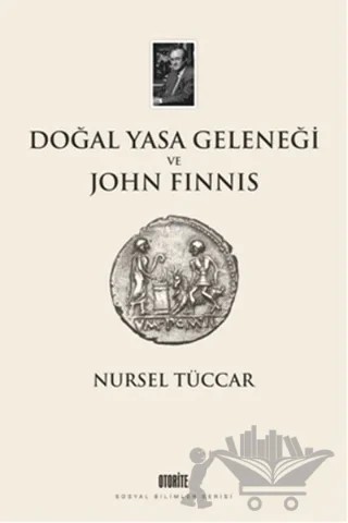 Doğal Yasa Geleneği ve John Finnis – Nursel Tüccar – Otorite Yayınları kitap kapağı