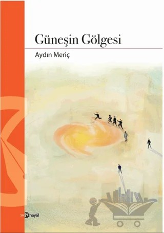 Güneşin Gölgesi – Aydın Meriç – Hayal Yayınları kitap kapağı