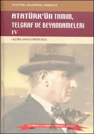 Atatürk'ün Tamim, Telgraf ve Beyannameleri 4