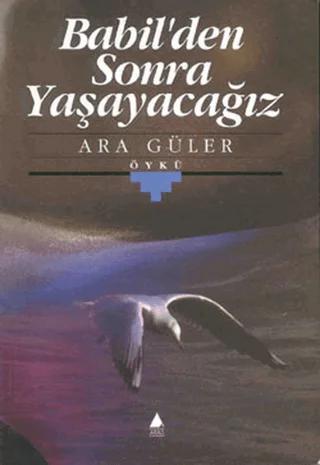 Babil’den Sonra Yaşayacağız