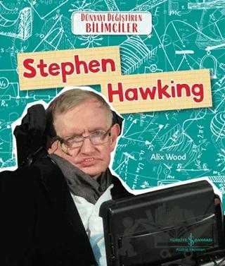 Stephen Hawking - Dünyayı Değiştiren Bilimciler