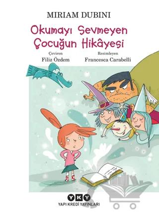 Okumayı Sevmeyen Çocuğun Hikayesi