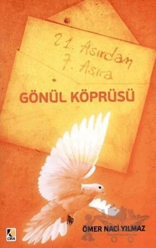21. Asırdan 7. Asıra Gönül Köprüsü