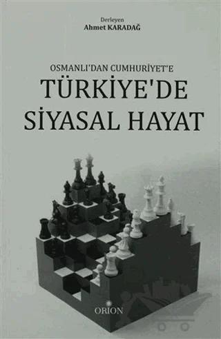 Osmanlı'dan Cumhuriyet'e Türkiye'de Siyasal Hayat