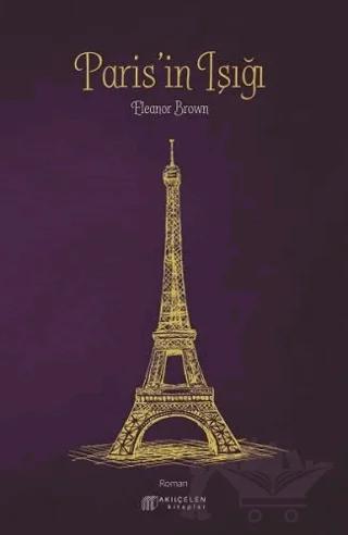 Paris'in Işığı – Eleanor Brown – Akıl Çelen Kitaplar kitap kapağı