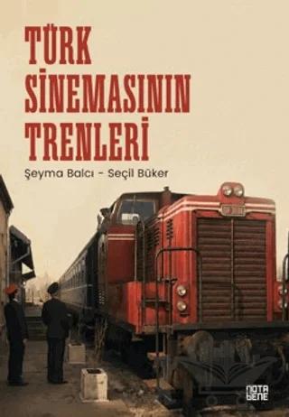 Türk Sinemasının Trenleri