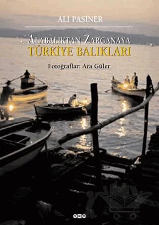 Alabalıktan Zarganaya Türkiye Balıkları