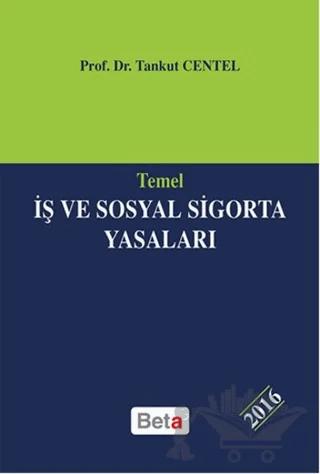 Temel İş ve Sosyal Sigorta Yasaları 2016