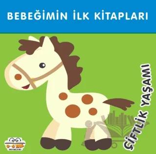 Çiftlik Yaşamı - Bebeğimin İlk Kitapları