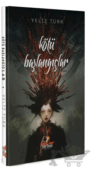 Kötü Başlangıçlar – Yeliz Türk – Perseus kitap kapağı