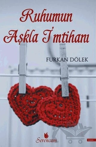 Ruhumun Aşkla İmtihanı – Furkan Dölek – Serencam Yayınevi kitap kapağı