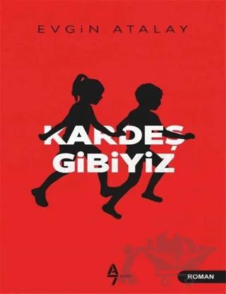 Kardeş Gibiyiz