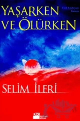 Yaşarken ve Ölürken