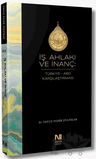 İş Ahlakı ve İnanç – Yavuz Fahir Zülfikar – Nefes Yayıncılık kitap kapağı