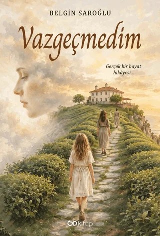 Vazgmedim – Belgin Saroğlu – Od Kitap kitap kapağı