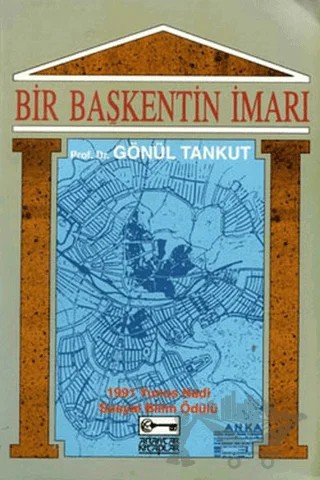 Bir Başkentin İmarı Ankara: (1929-1939) – Gönül Tankut – Anahtar Kitaplar Yayınevi kitap kapağı