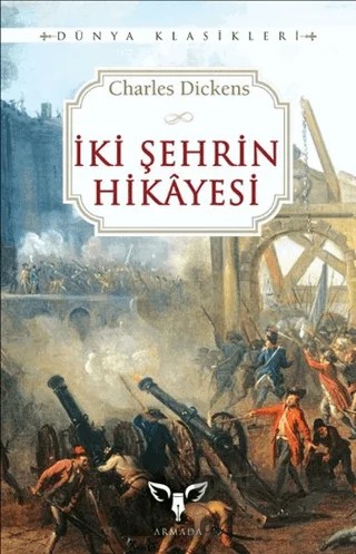İki Şehrin Hikayesi – Charles Dickens – Armada Yayınevi kitap kapağı