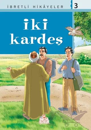 İbretli Hikayeler 3 İki Kardeş