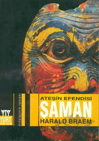Ateşin Efendisi Şaman Mitolojinin Romanı – Harald Braem – Yurt Kitap Yayın kitap kapağı