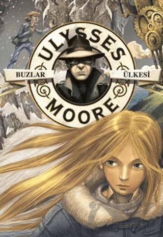 Ulysses Moore 10 - Buzlar Ülkesi