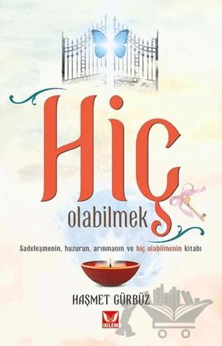 Hiç Olabilmek