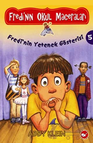 Fredi’nin Okul Maceraları 5 - Fredi’nin Yetenek Gösterisi!