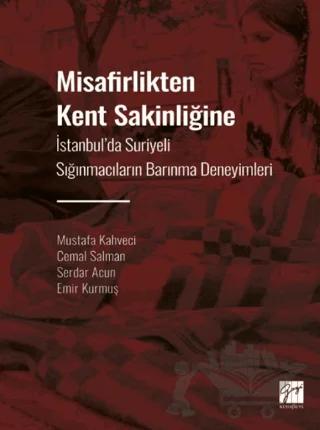 Misafirlikten Kent Sakinliğine – Mustafa Kahveci, Cemal Salman, Serdar Acun, Emir Kurmuş – Gazi Kitabevi kitap kapağı