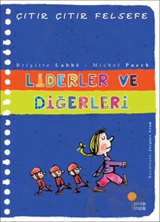 Liderler ve Diğerleri - Çıtır Çıtır Felsefe 13