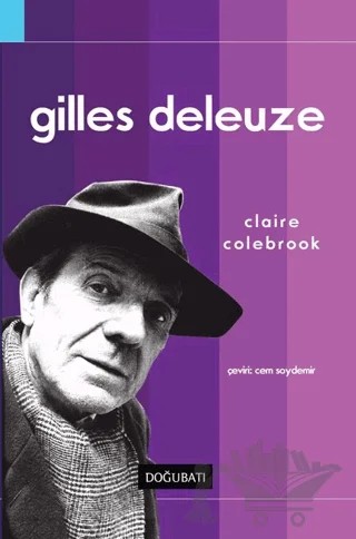 Gilles Deleuze – Claire Colebrook – Doğu Batı Yayınları kitap kapağı