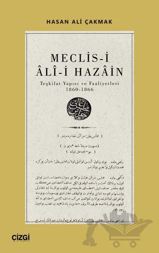 Meclis-i Ali-i Hazain (Teşkilat Yapısı ve Faaliyetleri 1860-1866)