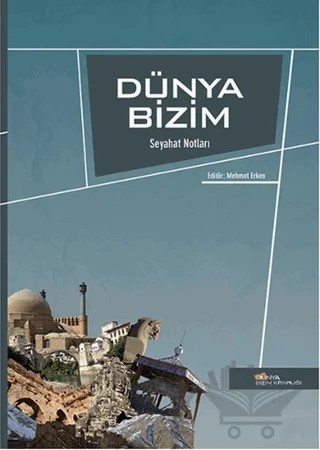 Dünya Bizim – Mehmet Erken – Dünya Bizim Kitaplığı kitap kapağı