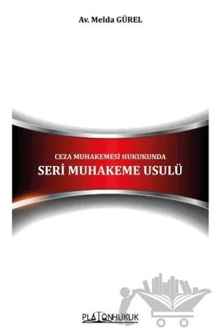 Ceza Muhakemesi Hukukunda Seri Muhakeme Usulü