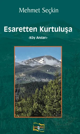 Esaretten Kurtuluşa (Köy Anıları) – Mehmet Seçkin – Payda Yayıncılık kitap kapağı