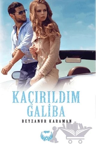 Kaçırıldım Galiba – Beyzanur Karaman – Agapi Yayınları kitap kapağı