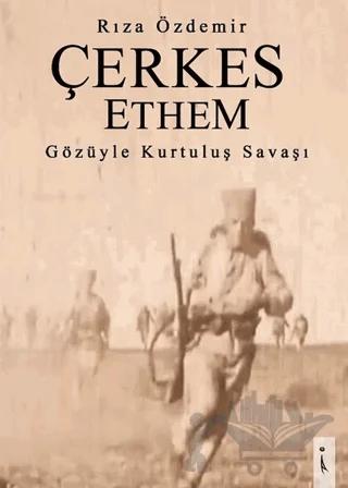 Çerkes Ethem Gözüyle Kurtuluş Savaşı