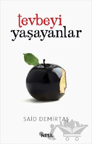 Tevbeyi Yaşayanlar – Said Demirtaş – Nesil Yayınları kitap kapağı