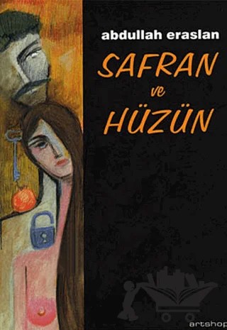 Safran ve Hüzün – Abdullah Eraslan – Artshop Yayıncılık kitap kapağı