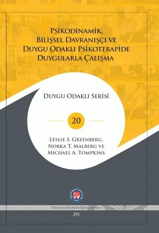 Psikodinamik, Bilişsel Davranışçı ve Duygu Odaklı Psikoterapide Duygularla Çalışma