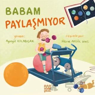 Babam Paylaşmıyor